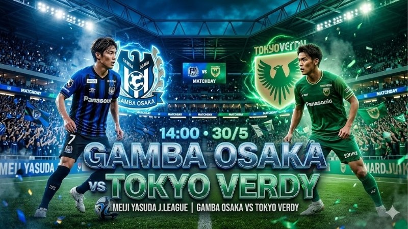 nhan-dinh-bong-da-gamba-osaka-vs-tokyo-verdy-14h00-ngay-30-5