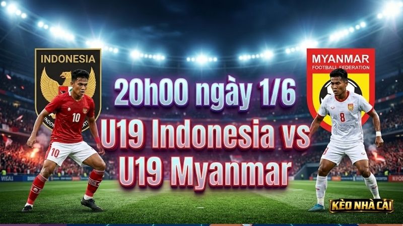 Nhan-dinh-bong-da-U19-Indonesia-vs-U19-Myanmar-20h00-ngay-1-6