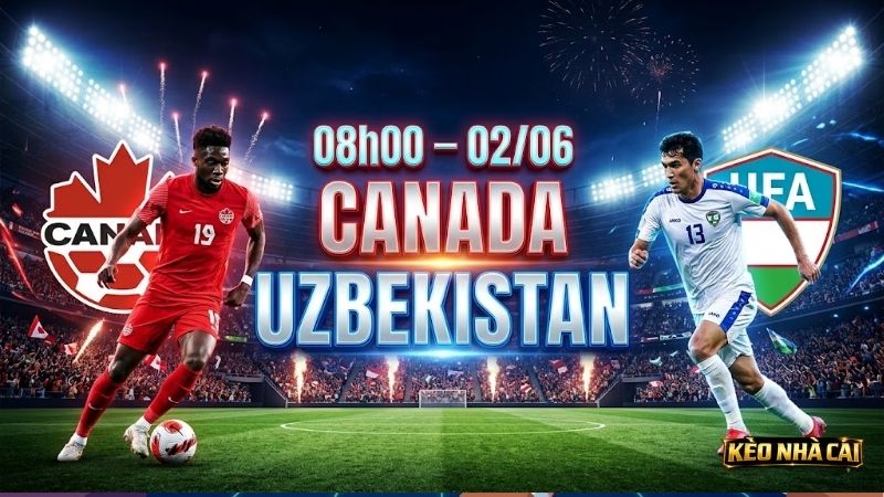 nhan-dinh-bong-da-canada-vs-uzbekistan-08h00-ngay-2-6